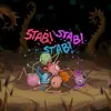 STAB STAB STAB!