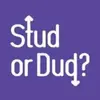 Stud or Dud