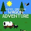 Super Amazing Wagon Adventure