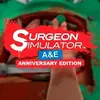 Surgeon Simulator Anniversary Edition