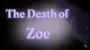 The Death of Zoe