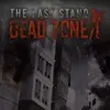 The Last Stand: Dead Zone