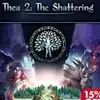 Thea 2: The Shattering