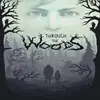 Through the Woods