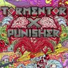 Tormentor X Punisher