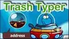 Trash Typer
