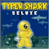 Typer Shark! Deluxe