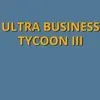 Ultra Business Tycoon III