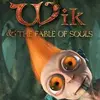 Wik and The Fable of Souls