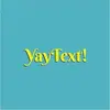 YayText