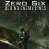 Zero Six: Behind Enemy Lines